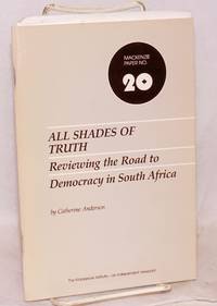 image of All shades of truth; reviewing the road to democracy in South Africa