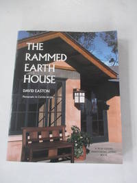 The Rammed Earth House (Real Goods Independent Living Book) by David Easton - 1996-04-01