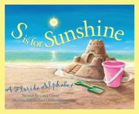 S Is for Sunshine : A Florida Alphabet