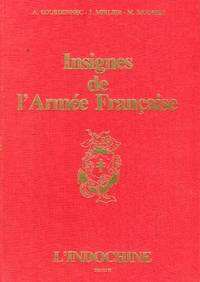 Insignes de l'Armee Francais: L'Indochine, Tome II (Badges of the French Army: Vietnam, Volume II) by M J./Mugnier - 1st printing - 1984 - from Barbarossa Books Ltd. (SKU: 59837)