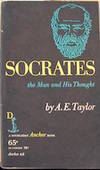 Socrates (the Man and His Thought) by Taylor, A. E. (Alfred Edward), 1869-1945 - 1953