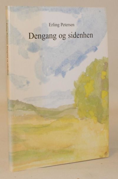 Dengang og sidenhen.