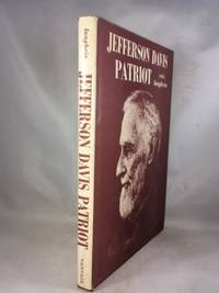 Jefferson Davis, Patriot -- 1808-1865 by Langhein, Eric - 1962