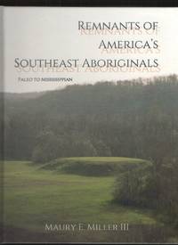 image of Remnants of America's Southeast Aboriginals Paleo to Mississippian