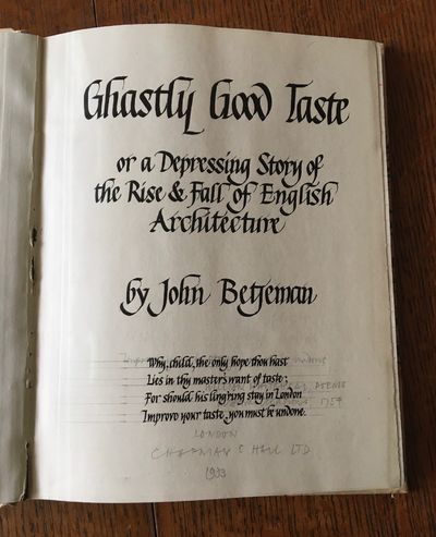 GHASTLY GOOD TASTE. Or, a depressing story of the rise and fall of English