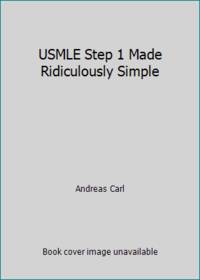 USMLE Step 1 Made Ridiculously Simple