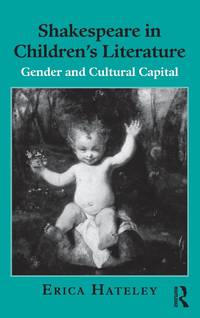 Shakespeare in Children's Literature: Gender and Cultural Capital