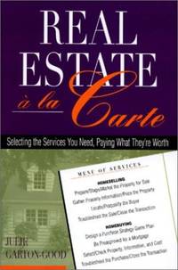 Real Estate 'a la Carte by Julie Garton-Good - Paperback - First Edition - 2001 - from 2ndHandBooks.com (SKU: AA-SC-16752)