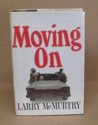 Moving On by McMurtry, Larry - 1970