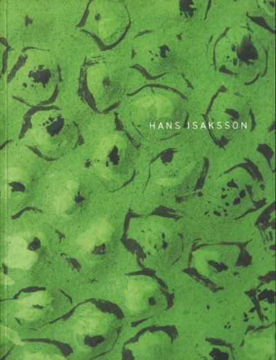 HANS ISAKSSON. Works 1998-2006.