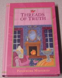 Threads of Truth (Patchwork Mysteries #7)