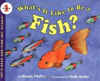 What's It Like to Be a Fish? (Lets-Read-and-Find-Out Science Stage 1)