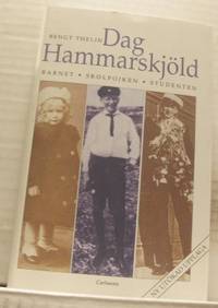 Dag Hammarskjöld.  Barnet, skolpojken, studenten.