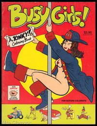 BUSY GIRLS; A Saucy Coloring Book Featuring Kinky Spectrum and Her Colorful Pals