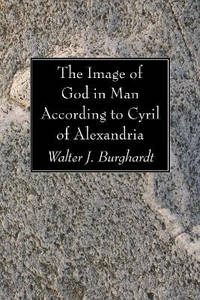 The Image of God in Man According to Cyril of Alexandria