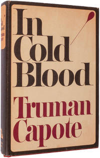 In Cold Blood: A True Account of a Multiple Murder and Its Consequences. by CAPOTE, Truman - 1965