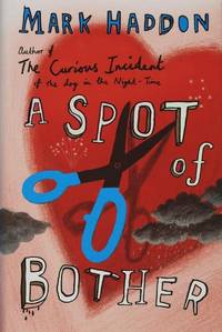 A Spot of Bother by Haddon, Mark