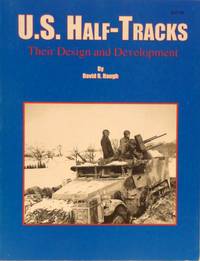 U. S. HALF-TRACKS: THEIR DESIGN AND DEVELOPMENT