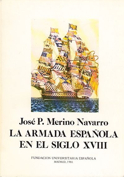 La armada Española en el siglo XVIII. Diss.