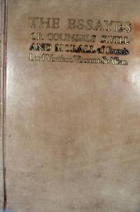 The Essayes Or Counsels Civill And Morall of Francis Lord Verulam Viscount St Alban