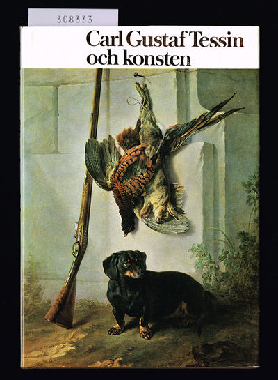 Carl Gustaf Tessin och konsten. En konstbok från…