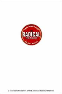 The Radical Reader : A Documentary History of the American Radical Tradition