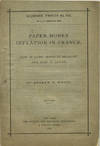 Paper-Money Inflation in France. How it Came. What it Brought, and How it Ended