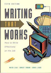 Writing That Works: How to Write Effectively on the Job