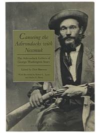 Canoeing the Adirondacks with Nessmuk: The Adirondack Letters of George Washington Sears