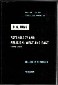 Psychology and Religion: West and East (Volume 11 of The Collected Works of C. G. Jung)