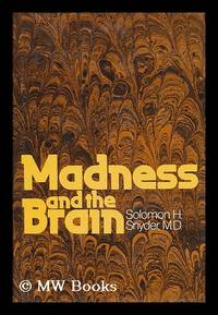 Madness and the Brain