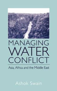 Managing Water Conflict: Asia, Africa and the Middle East