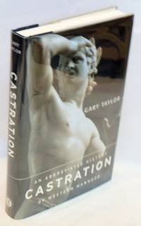 image of Castration: an abbreviated history of western manhood