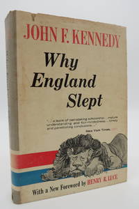 WHY ENGLAND SLEPT  (DJ protected by a brand new, clear, acid-free mylar  cover) by Kennedy, John F - 1961