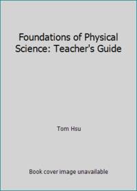 Foundations of Physical Science: Teacher's Guide