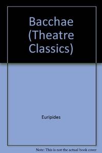 Bacchae (Theatre Classics S.) by Soyinda, Wole
