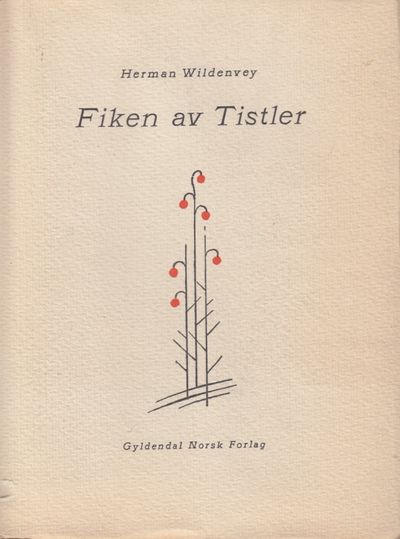 Fiken av tistler. Digte.