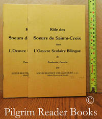 RÃ´le des Soeurs de Sainte Croix dans l&#039;Oeuvre Scolaire Bilingue de  Pembroke, Ontario. (2 copies). by Vaillancourt CSC., Soeur Beatrice. (Marie Florence-de-Seville) - (1958)