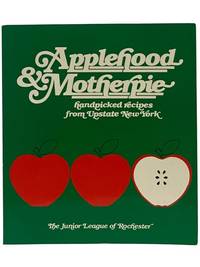 Applehood & Motherpie: Handpicked Recipes from Upstate New York