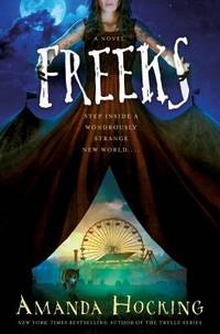 Freeks by Amanda Hocking - 2017