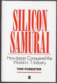 Silicon Samurai: How Japan Conquered the World's It Industry