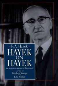 Hayek on Hayek : An Autobiographical Dialogue