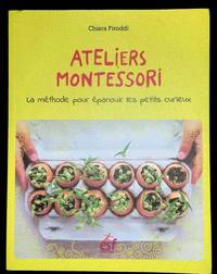 Ateliers Montessori La méthode pour épanouir les petits curieux