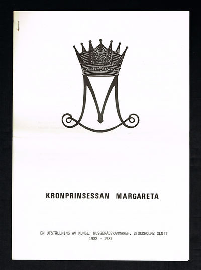 Kronprinsessan Margareta. En utställning av…