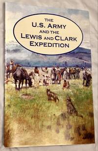 The U. S. Army and the Lewis and Clark Expedition