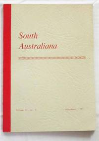 South Australiana. Vol. 22, No. 2. September, 1983 14/Jul/2023 A journal for the publication and study of South Australian historical and literary manuscripts.