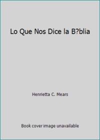 Lo Que Nos Dice la B?blia