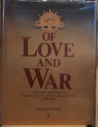 image of Of Love and War; the Letters and Diaries of Captain Adrian Curlewis and His Family 1939 - 1945