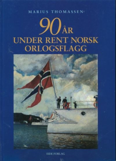 90 år under rent norsk orlogsflagg