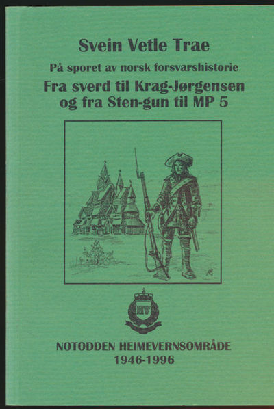 Fra sverd til Krag-Jørgensen og fra Sten-gun til…
